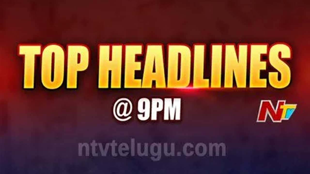Top Headlines @9pm: Top News